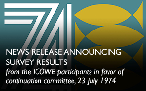 News release announcing survey results from the ICOWE participants in favor of continuation committee, 23 July 1974