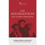 The Reformation: What you need to know and why