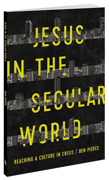 Jesus in the Secular World by Ben Pierce