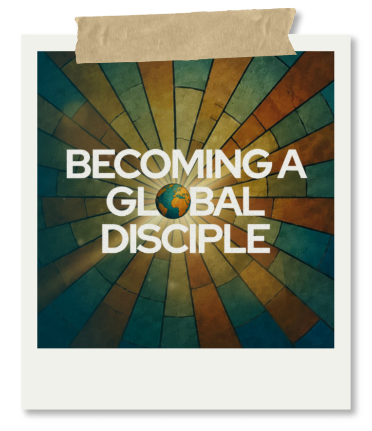 Becoming a Global Disciple